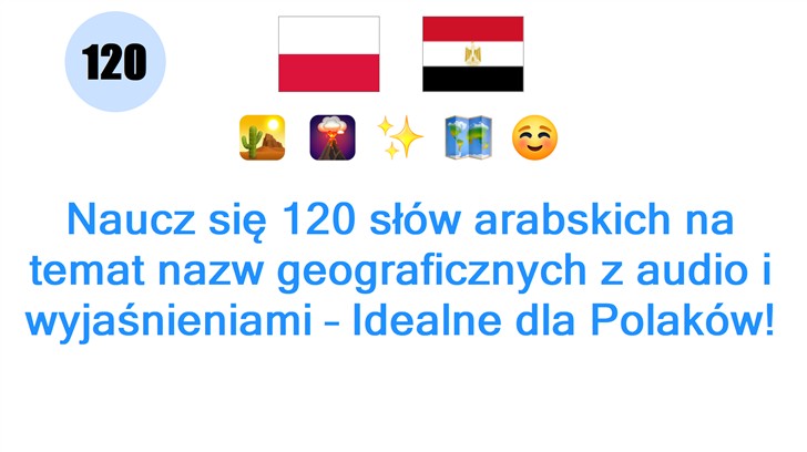 Naucz się 120 słów arabskich na temat nazw geograficznych z audio i wyjaśnieniami – Idealne dla Polaków!